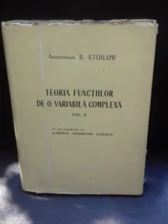 TEORIA FUNCTIILOR DE O VARIABILA COMPLEXA - S. STOILOW   VOL.2