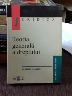 TEORIA GENERALA A DREPTULUI - DUMITRU MAZILU