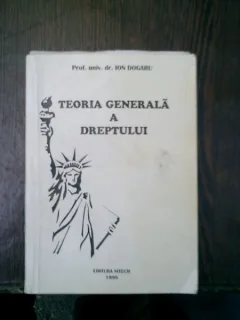 Teoria generala a dreptului - Ion Dogaru