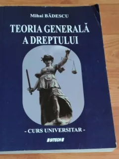 TEORIA GENERALA A DREPTULUI-MIHAI BADESCU