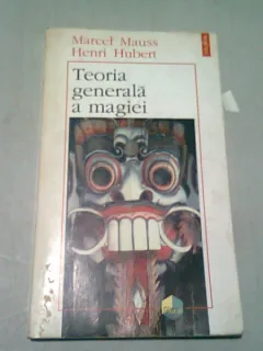 TEORIA GENERALA A MAGIEI - MARCEL MAUSS