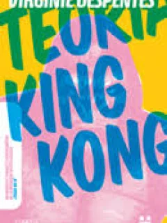 TEORIA KING KONG - VIRGINIE DESPENTES