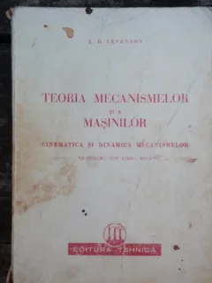 TEORIA MECANISMELOR SI A MASINILOR - I.B. LEVENSON