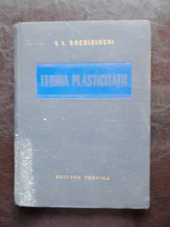 TEORIA PLASTICITATII - V. V. SOCOLOVSCHI