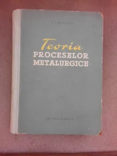 Teoria proceselor metalurgice - S.I. Rostovtev