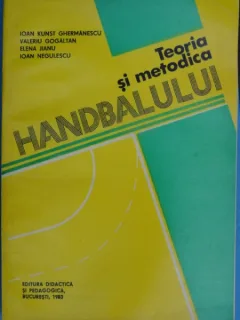 Teoria si metodica handbalului - Ioan Kunst Ghermanescu