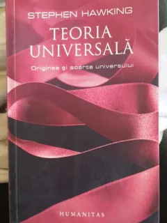 TEORIA UNIVERSALA - STEPHEN HAWKING