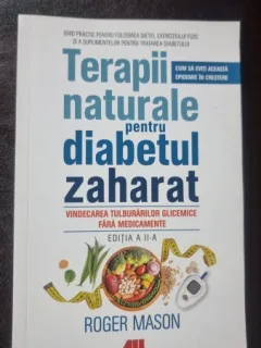 Terapii naturale pentru diabetul zaharat - Roger Mason