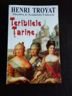 TERIBILELE TARINE- HENRI TROYAT