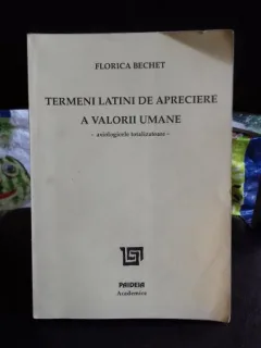 TERMENI LATINI DE APRECIERE A VALORII UMANE - FLORICA BECHET