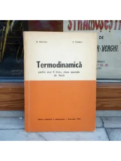 Termodinamica , anul II de liceu clase speciale de fizica , O. Gherman