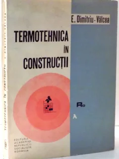 TERMOTEHNICA IN CONSTRUCTII de E. DIMITRIU-VALCEA , 1970