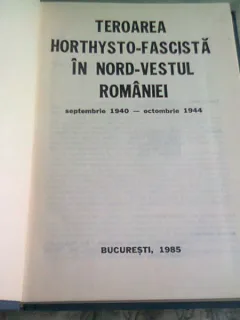 TEROAREA HORTHYSTO-FASCISTA IN NORD-VESTUL ROMANIEI SEPTEMBRIE 1940-OCTOMBRIE 1944