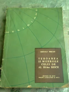TEROAREA SI MIZERIILE CELUI DE-AL III-LEA REICH - BERTOLT BRECHT