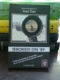 Teroristii din '89 - Ioan Dan