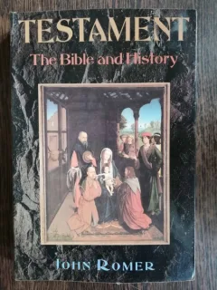 TESTAMENT : THE BIBLE AND HISTORY - JOHN ROMER