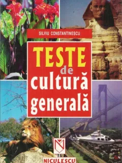 TESTE DE CULTURA GENERALA - SILVIU CONSTANTINESCU