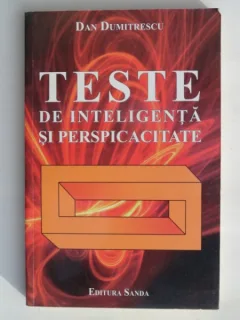 TESTE DE INTELIGENTA SI PERSPICACITATE-DAN DUMITRESCU