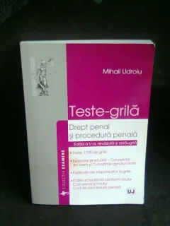 TESTE GRILA DREPT PENAL SI PROCEDURA PENALA - MIHAIL UDROIU