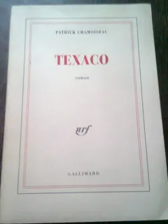 TEXACO - PATRICK CHAMOISEAU  (CARTE IN LIMBA FRANCEZA)