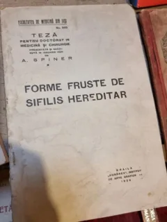 Teza pentru Doctorat in Medicina si Chirurgie - A. Spiner - Forme Fruste de Sifilis Hereditar