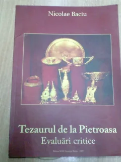 TEZAURUL DE LA PIETROASA-EVALUARI CRITICE-NICOLAE BACIU