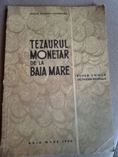 Tezaurul Monetar de la Baia Mare - Eugen Chirila