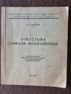 Th. Capidan - Structura Limbilor Indoeuropene