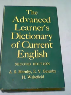 THE ADVANCED LEARNER'S DICTIONARY OF CURRENT ENGLISH - A.S. HORNBY