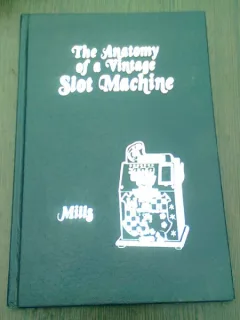 THE ANATOMY OF A VINTAGE SLOT MACHINE  (CARTE IN LIMBA ENGLEZA)