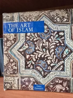 The art of Islam - UNESCO Collection of Representative Works Art