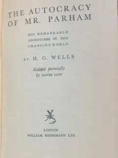 The autocracy of Mr. Parham (Autocratia dlui. Parham- carte veche in engleza)- H.G. Wells