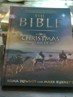 The Bible. A story of Christmas and all of us - Roma Downey  (Biblia. O poveste de Crăciun și noi toți)