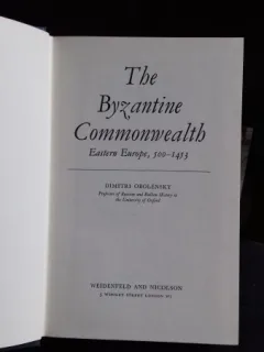 THE BYZANTINE COMMONWEALTH - DIMITRI OBOLENSKY