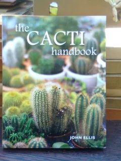 The cacti handbook - John Ellis   (Manualul pentru cactuși)