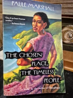 The chosen place, The timeless people - Paule Marshall