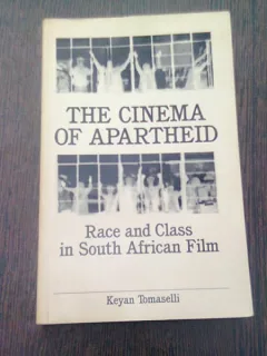 THE CINEMA OF APARTHEID. RACE AND CLASS IN SOUTH AFRICAN FILM - KEYAN TOMASELLI  (CARTE IN LIMBA ENGLEZA)