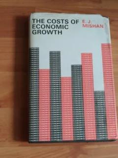 THE COSTS OF ECONOMIC GROWTH-E.J. MISHAN