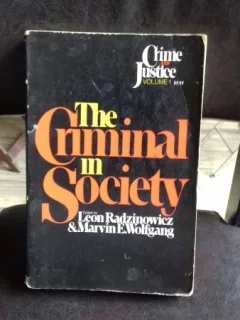 THE CRIMINAL IN  SOCIETY - LEON RADZINOWICZ   VOL.1