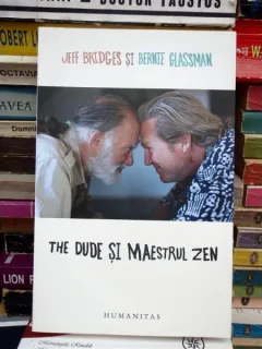 THE DUDE SI MAESTRUL ZEN , JEFF BRIDGES , BERNIE GLASSMAN