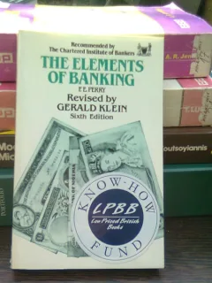 The elements of banking - F.E. Perry   (Elementele bancare)