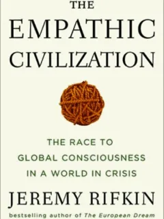 The empathic civilization - Jeremy Rifkin