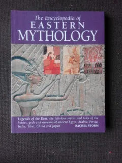THE ENCYCLOPEDIA EASTERN MYTHOLOGY  (TEXT IN LIMBA ENGLEZA)