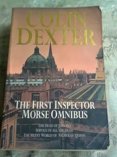 THE FIRST INSPECTOR MORSE OMNIBUS - COLIN DEXTER  (CARTE IN LIMBA EBGLEZA)