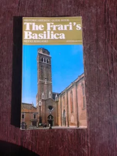 The Frari's Basilica, guide book - Silvio Bergamo  (text in limba engleza)