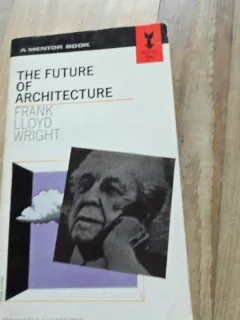 The future of Architecture - Frank Lloyd
