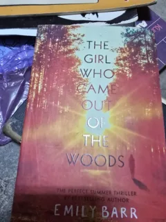 The girl who came out of the woods - Emily Barr