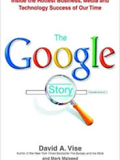 The Google Story - David A. Vise