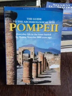 THE GUIDE TO THE ARCHAEOLOGICAL SITE POMPEII   (GHID ARHEOLOGICA/POMPEI)