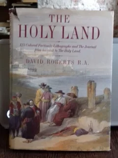 THE HOLY LAND - DAVID ROBERTS   (PAMANTUL SFANT)